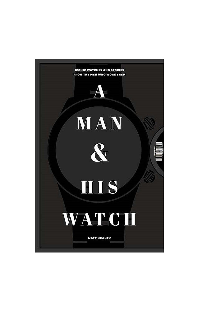 A Man & His Watch By Matt Hranek