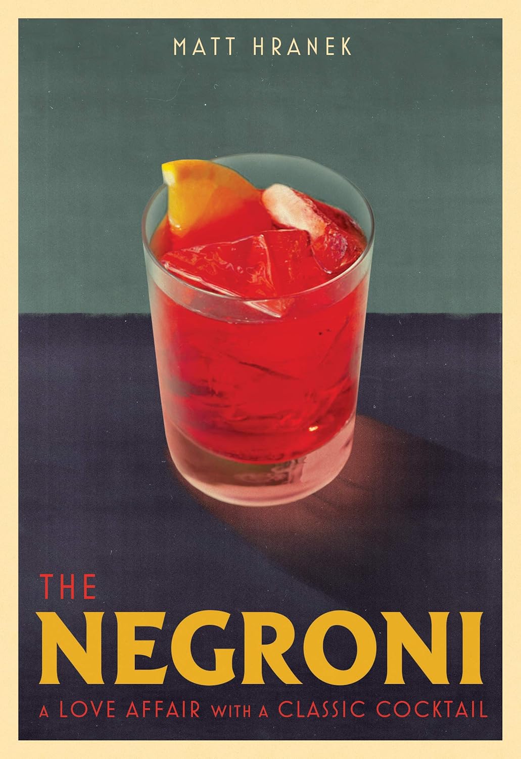 The Negroni By Matt Hranek