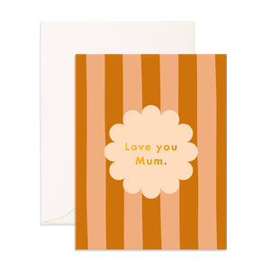 Love You Mum Petal Stripe Card