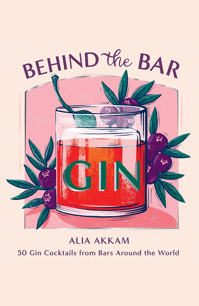 Behind The Bar: Gin By Alia Akkam